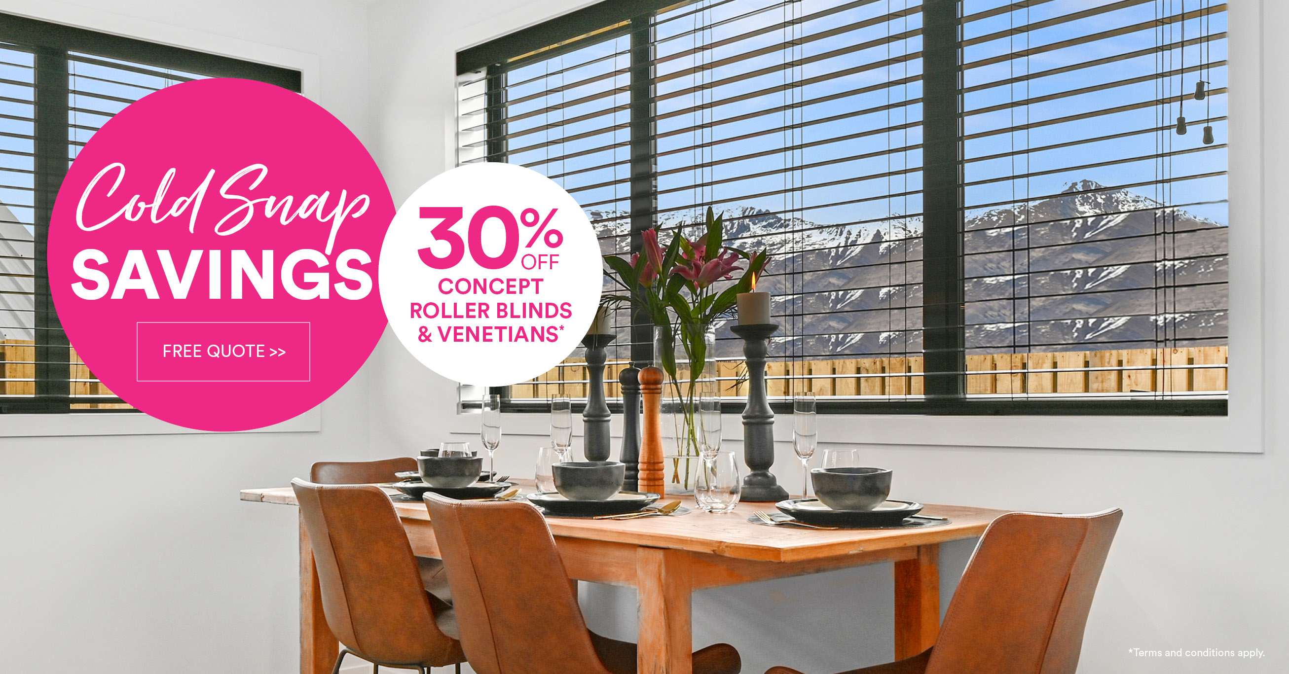 30% off Concept Rollers and Venetians*